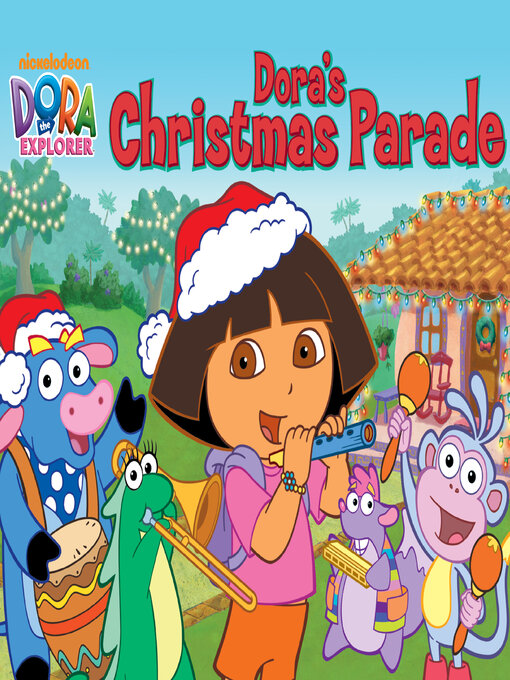 Title details for Dora's Christmas Parade by Nickelodeon Publishing - Wait list